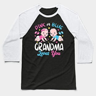 Pink Or Blue Grandma Loves You Baby Gender Reveal Keeper Baseball T-Shirt